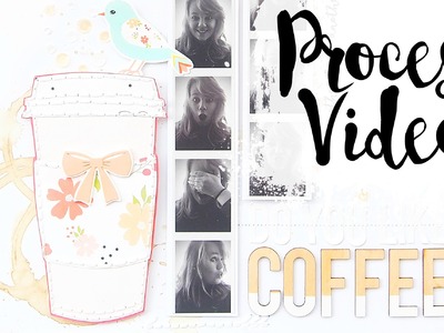Do You Like Coffee? | Scrapbook Process Video