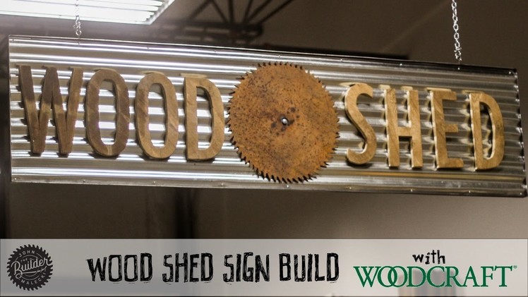 How To Build A Wood Shed Sign with Woodcraft
