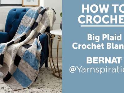 How to Crochet a Blanket: Big Plaid Blanket