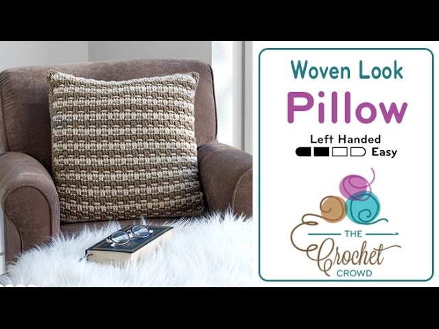 How to Crochet A Pillow: Woven Look Pillow
