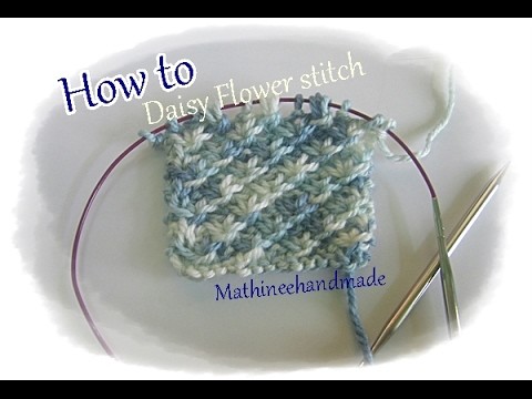 How to Knitting basic Daisy Flower stitch ver.1 _ Mathineehandmade