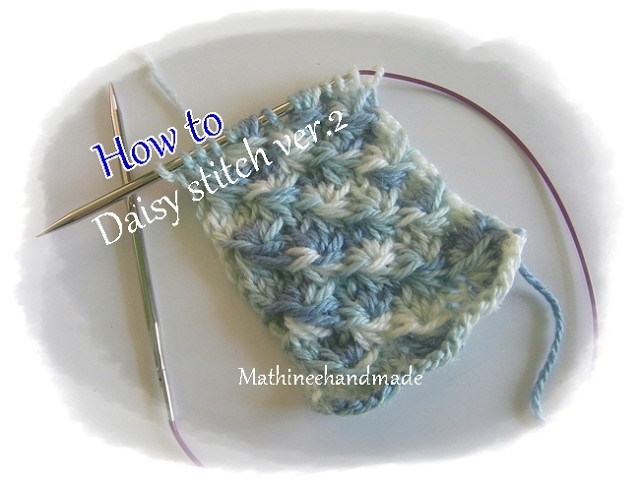 How to Knitting basic Daisy stitch Ver.2. ลายดอกเดซี่ Ver.2 _ Mathineehandmade