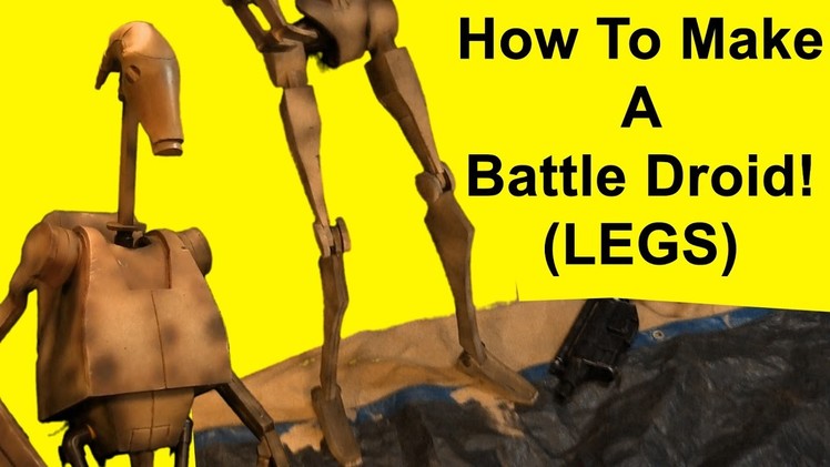How To Make A Battle Droid Part 5 (Legs)