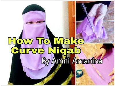 How To Make a Curve Niqab