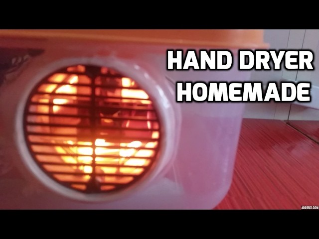 How to make a Hand Dryer at Home