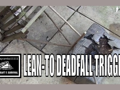 How to make a Lean-To Deadfall Trap Trigger