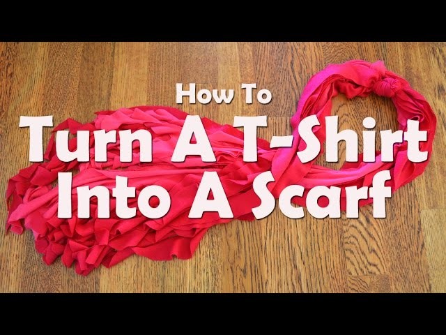 How To Make A T-Shirt Scarf
