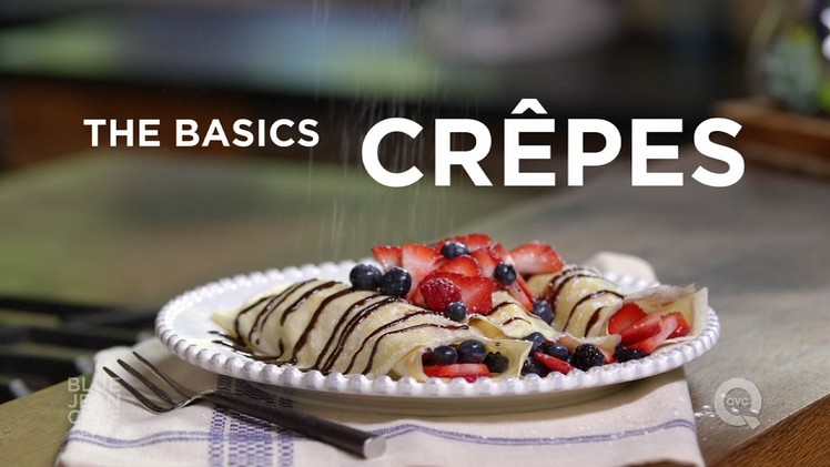 How to Make Crêpes - The Basics on QVC