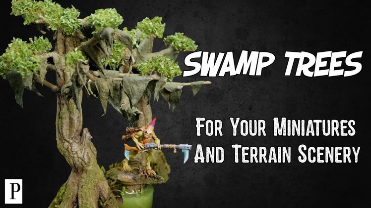 How To Make Swamp Trees For Your Miniatures And Terrain Scenery