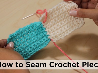 How to Seam Crochet Pieces