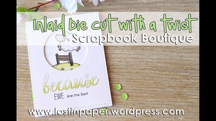 Inlaid Diecut with a Twist for Scrapbook Boutique!