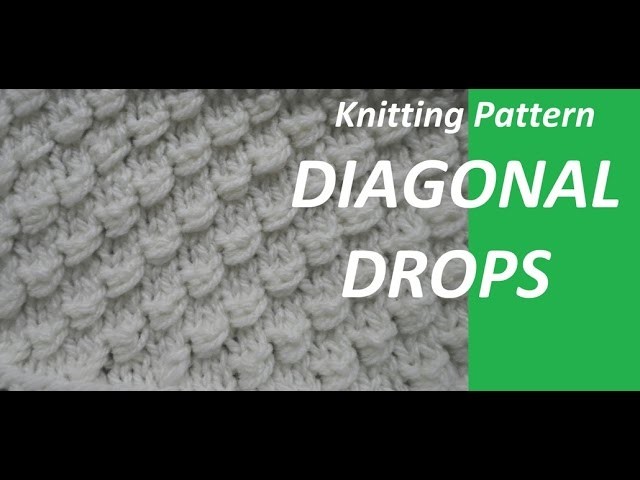 Knitting Pattern *DIAGONAL DROPS *