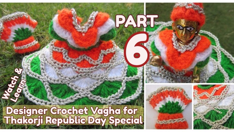 PART 6-How to Crochet- UNIQUE NEW Designer Vagha Dress Poshaak for Little Lord Krishna Baal Gopal