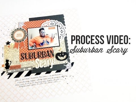 Scrapbook Process Video: Suburban Scary!