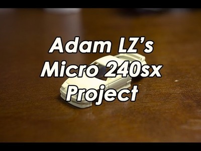 DIY: Adam LZ Micro 240sx