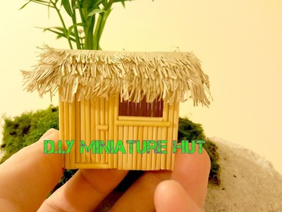 DIY Miniature Hut