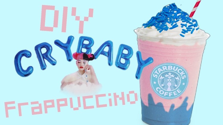 DIY Starbucks Cry Baby Frappuccino 