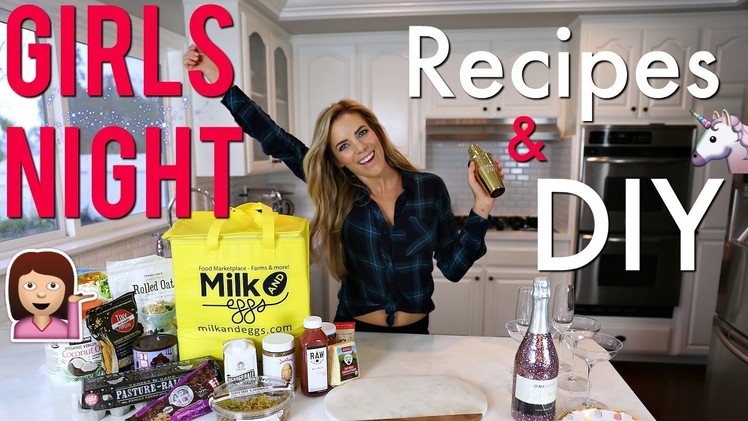 Girls Night In | DIY Healthy Snacks, Treats & Recipes!