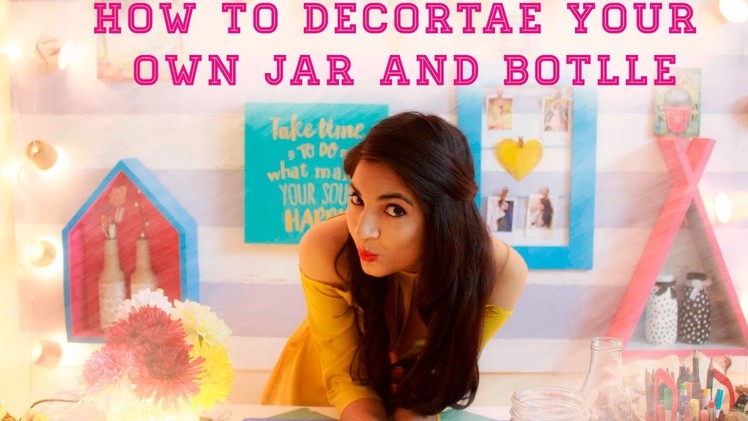 How to decorate your own jar and bottle
