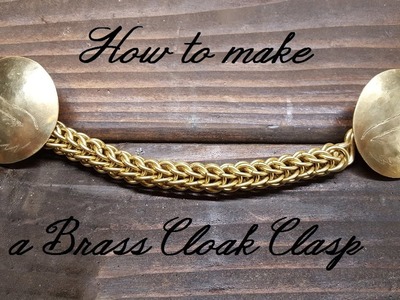 How to make a Brass Cloak Clasp