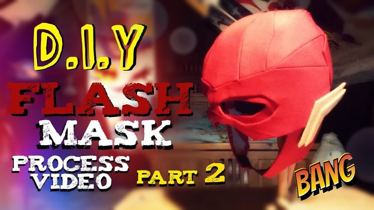 How To Make A DCEU Flash Mask | Process Video | Part 2