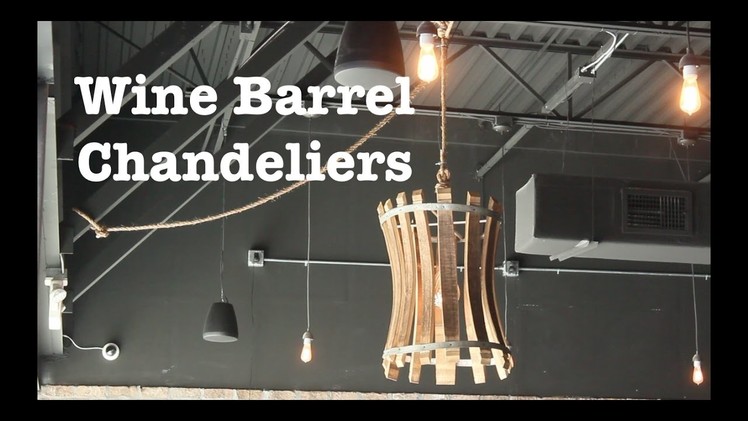 Wine Barrel Chandeliers for Escape brewing | How-To