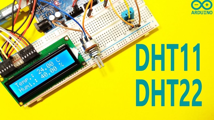 Arduino Tutorial 25 : How to use DHT11 and DHT22 sensors
