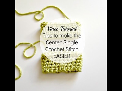 Center single crochet tips