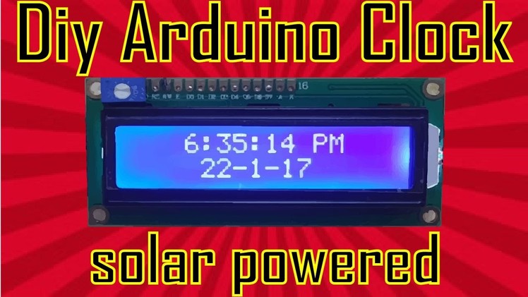 Diy Ardruino Clock | Solar Powered | Arduino Project # 1