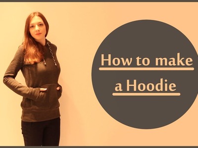DIY Hoodie. Sweater | Sew & Wear ep. 3