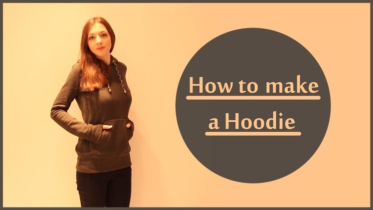DIY Hoodie. Sweater | Sew & Wear ep. 3