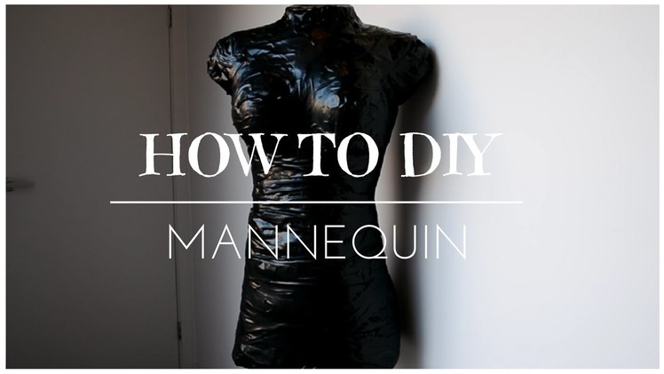 DIY MANNEQUIN | XOHANN