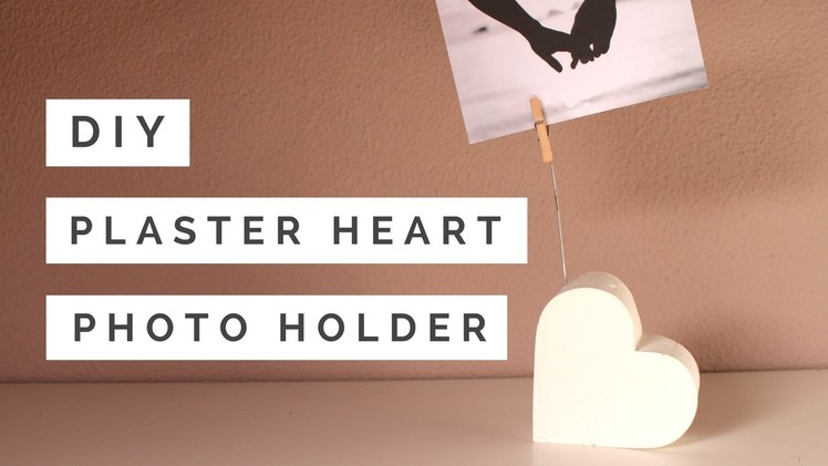 DIY - Plaster Heart Photo Holder || Valentine's Day