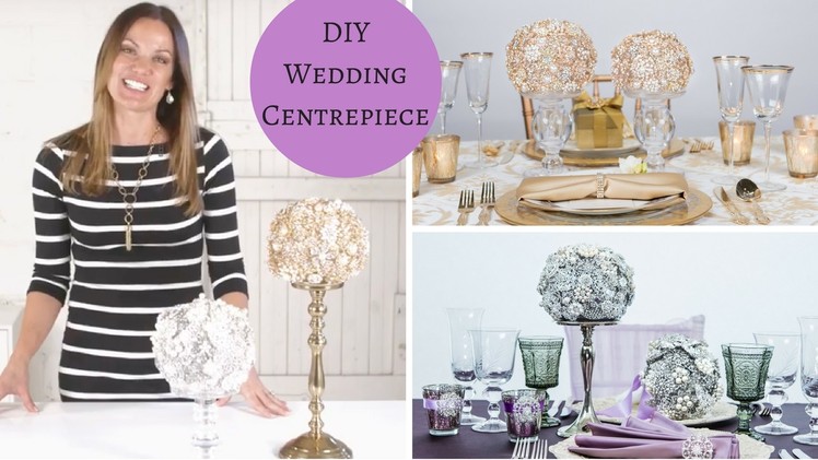 DIY Wedding Tutorial | DIY Wedding Centerpiece | Rhinestone Brooch Ball Centrepiece