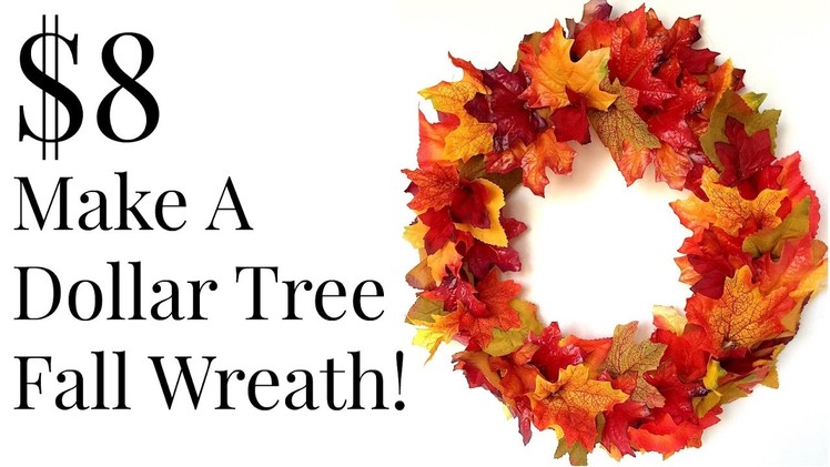 DOLLAR TREE $8 Fall Leaf Wreath DIY