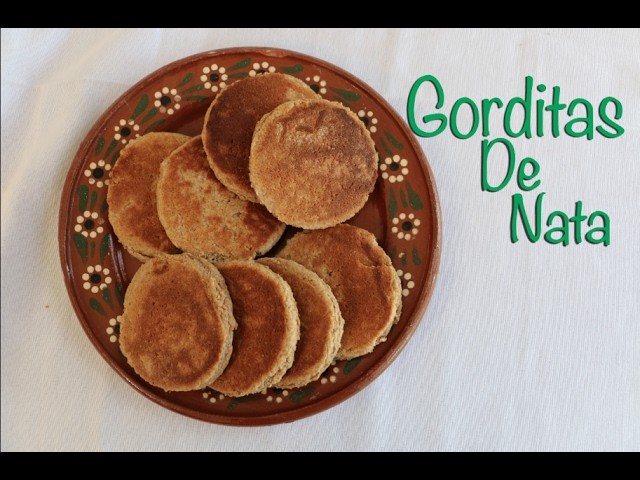 Gorditas De Nata. Sweet Cream Griddle Cakes (How to)