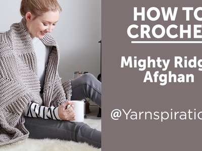 How to Crochet a Blanket: Mighty Ridge
