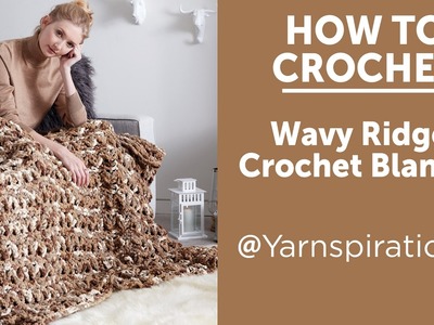 How to Crochet A Blanket: Wavy Ridge