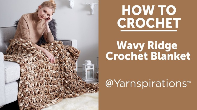 How to Crochet A Blanket: Wavy Ridge