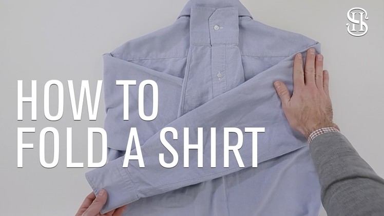 How To Fold A Dress Shirt - He Spoke Style