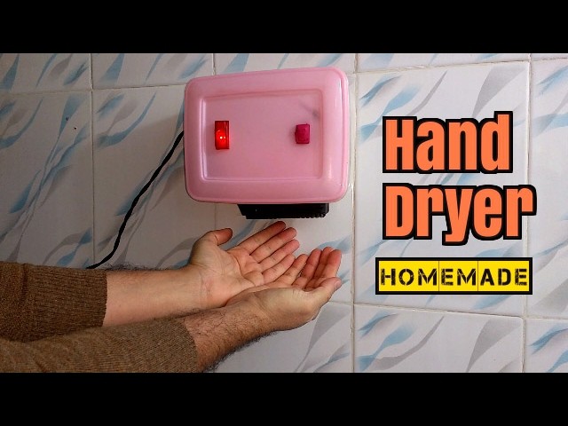How to Make a Hand Dryer - Homemade
