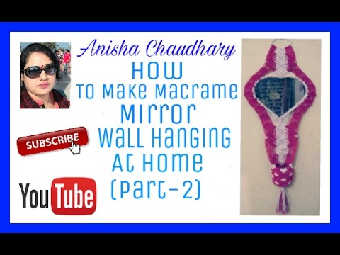 How to make macrame mirror wall hanging at home(part-2)in hindi