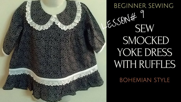 How to Sew Smocked Yoke Dress with Ruffles - Bohemian Style - Beginners Sewing Lesson 9