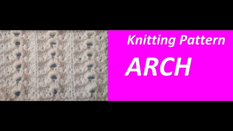 Knitting Pattern *** ARCH *** FRIENDLEY ALSO FOR BEGINNERS