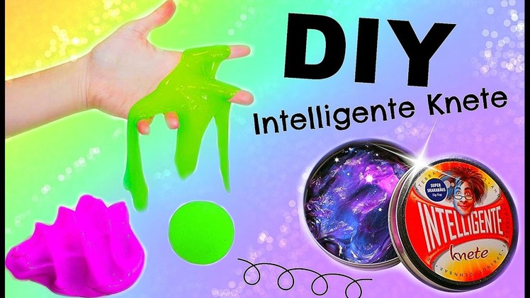 DIY INTELLIGENTE KNETE.SLIMEY SELBER MACHEN I DIY MAGISCHE KNETE I PatDIY Lee