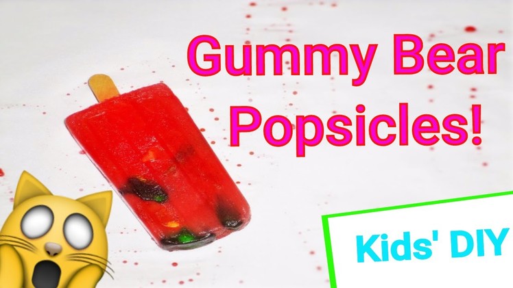 DIY Treats For Kids: Gummy Bear Popsicles
