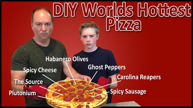 DIY World's Hottest Pizza (Plutonium, Carolina Reaper, The Source, Ghost Pepper) : Crude Brothers