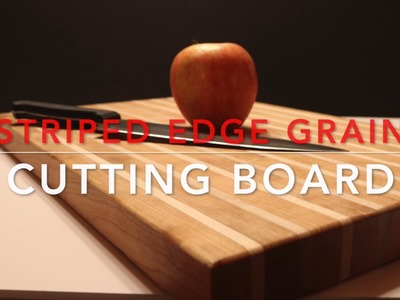Edge Grain Cutting Board DIY