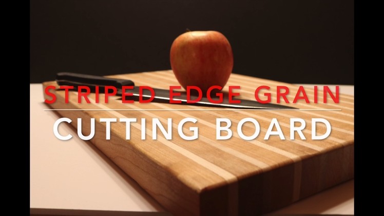 Edge Grain Cutting Board DIY