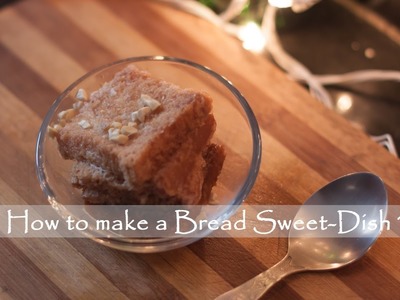 How to make BREAD SWEET DISH ? | Christmas Special | Easy Double Ka Meetha | Meethi Bread |